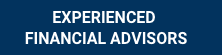 Experienced Financial Advisors Experienced Financial Advisors